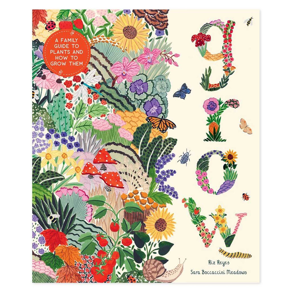 Grow: Family Guide to Plants and How To Grow Them